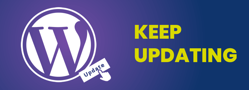 Keep updating your WordPress