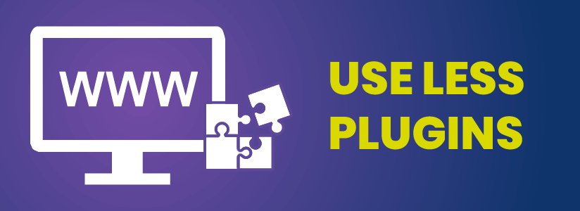 Use a minimum number of plugins and update them often