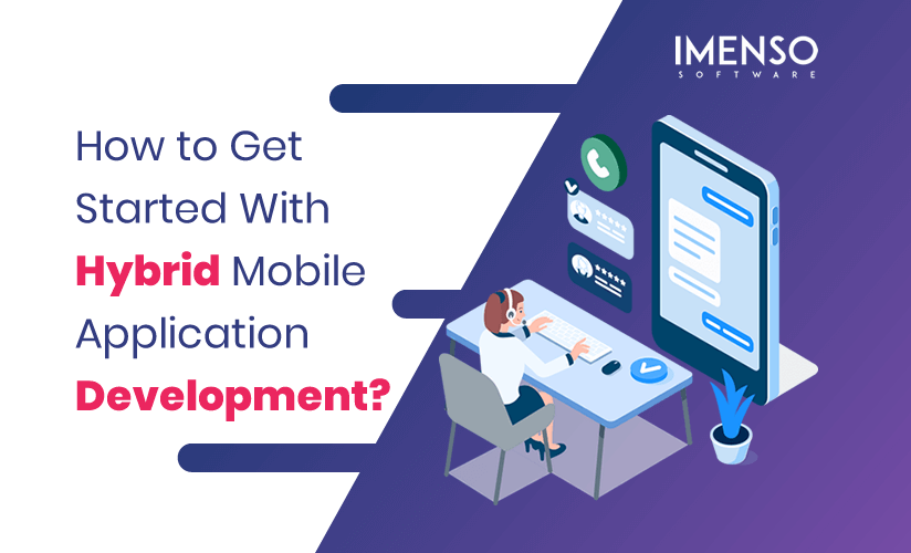 How to Get Started With Hybrid Mobile Application Development?