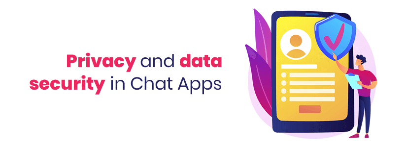 Privacy and data security in Chat Apps 