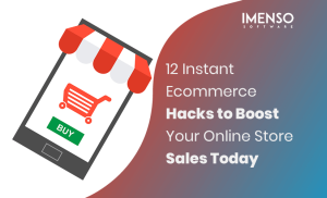 12 Instant Ecommerce Hacks to Boost Your Online Store Sales Today