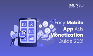 Easy Mobile App Ads Monetization Guide 2021