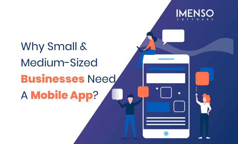 Why Small & Medium-Sized Businesses Need A Mobile App?