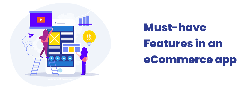 Must-have Features in an eCommerce app