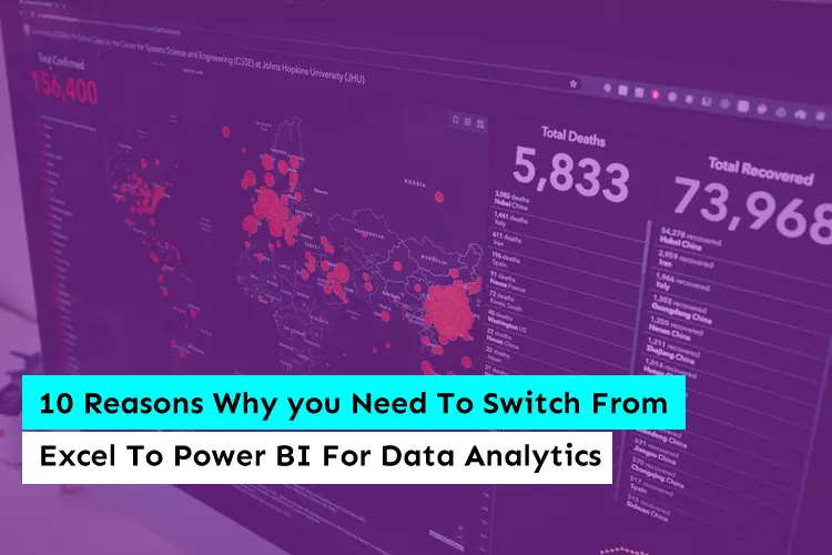 10 Reasons Why you Need To Switch From Excel To Power BI For Data Analytics