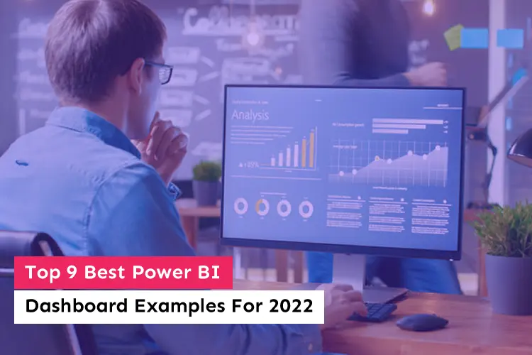 Top 9 Best Power BI Dashboard Examples For 2022