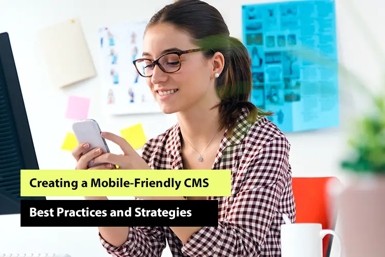 Creating a Mobile-Friendly CMS