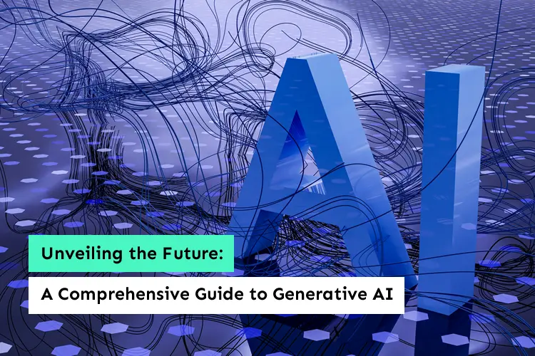 Unveiling the Future: A Comprehensive Guide to Generative AI