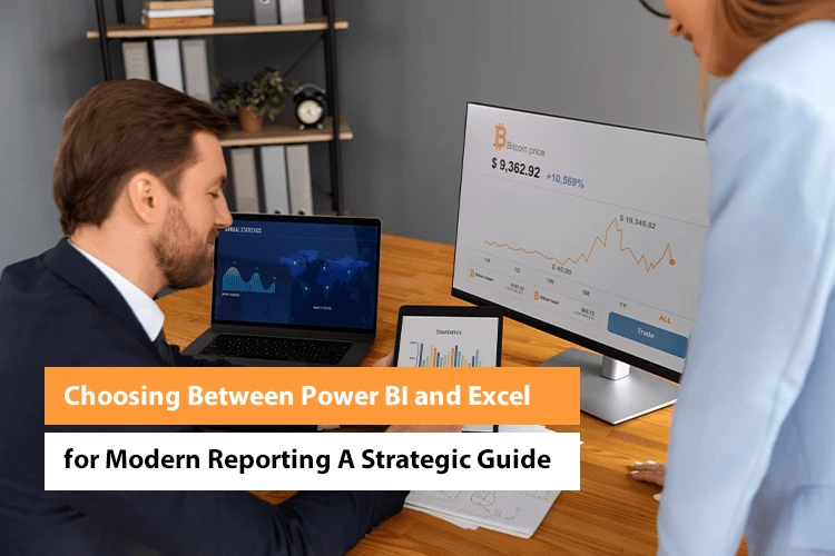 Choosing Between Power BI and Excel for Modern Reporting: A Strategic Guide