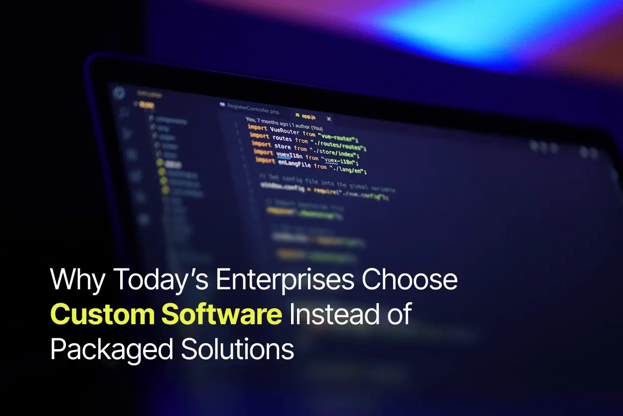 Why today's enterprises choose custom software instead of packaged solutions | Imenso