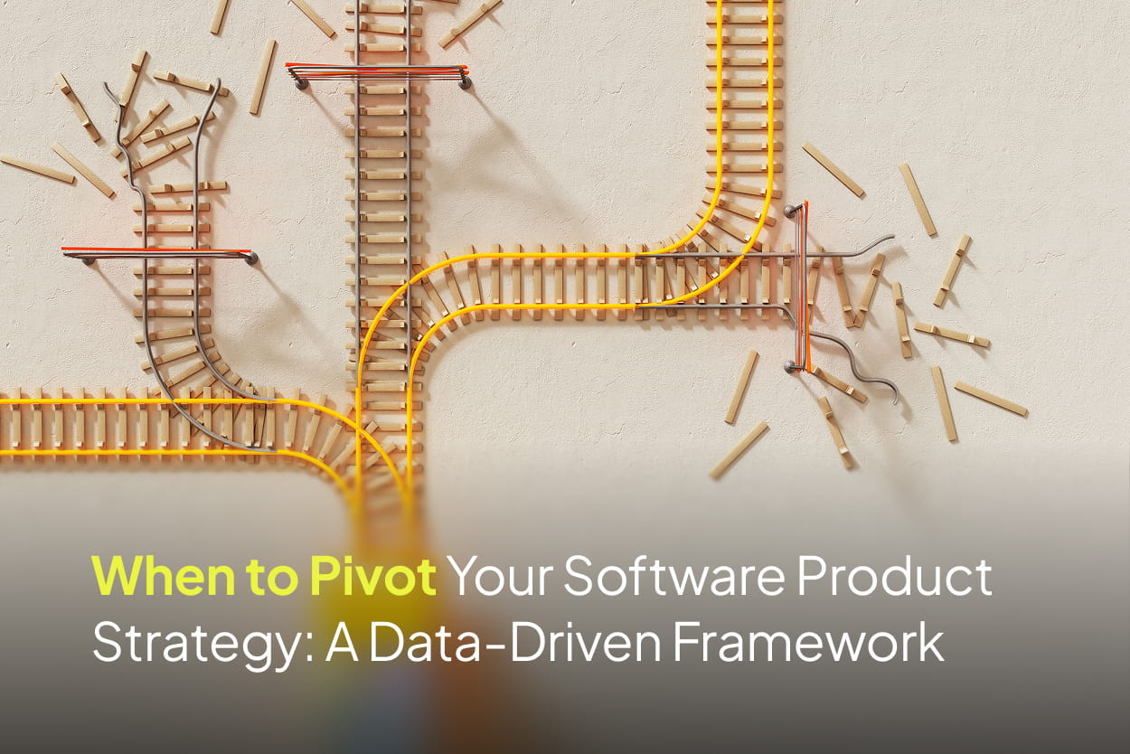 When to Pivot Your Software Product Strategy: A Data-Driven Framework