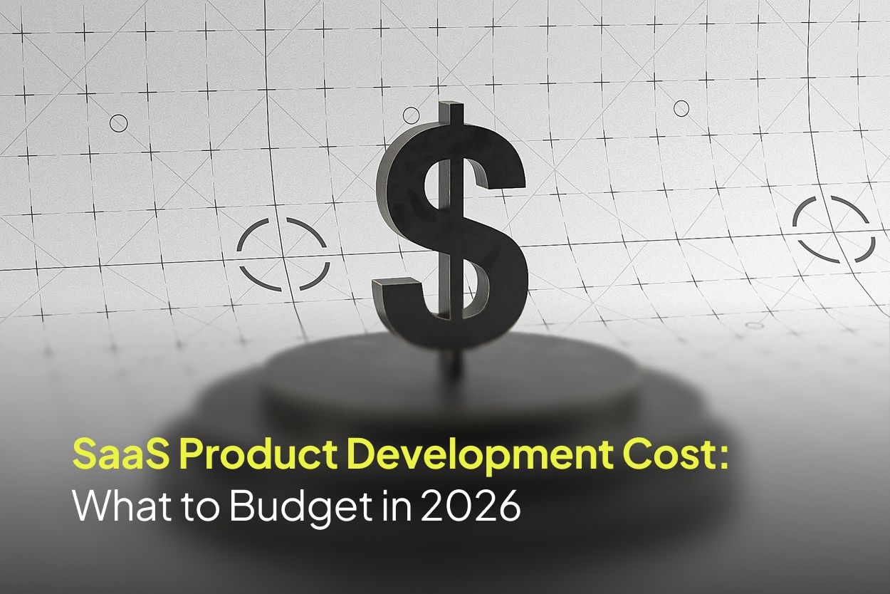 SaaS Product Development Cost: What to Budget in 2026