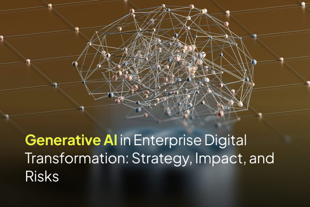 Generative AI in Enterprise Digital Transformation: Strategy, Impact, and Risks