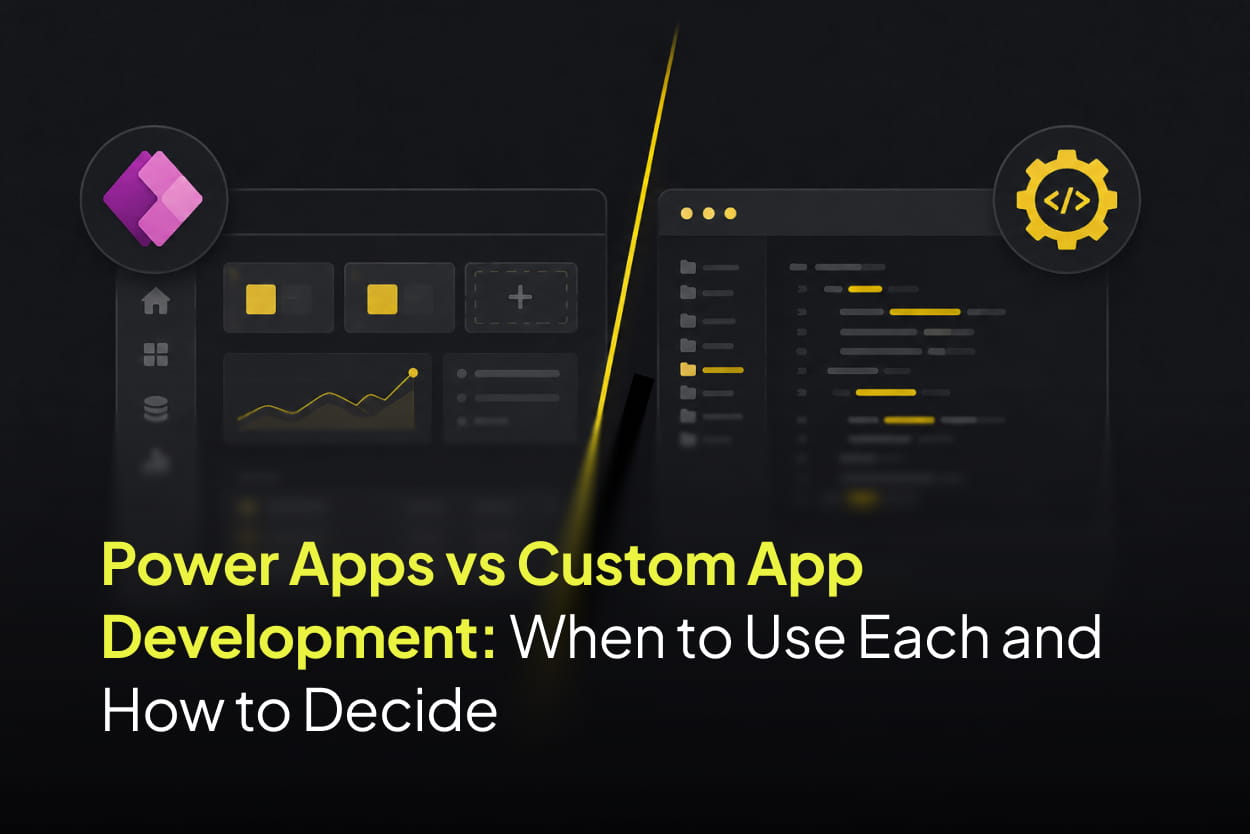 Power Apps vs Custom App Development: When to Use Each and How to Decide